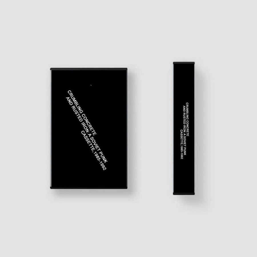 Crumbling Concrete and Rusted Iron: A Soviet Punk Cassette, 1985-1992