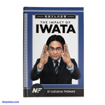 The Impact of Iwata - The Impact of Iwata