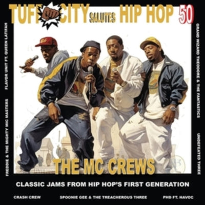 Tuff City Salutes Hip Hop 50: The MC Crews (RSD BF)