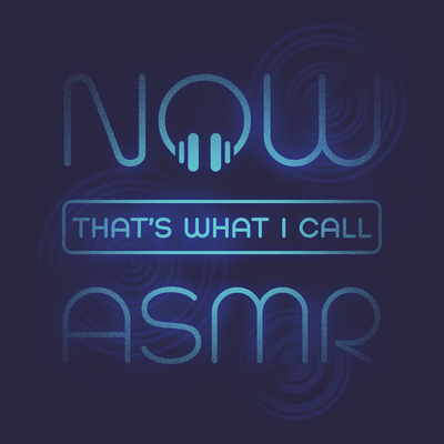 NOW THATS ASMR