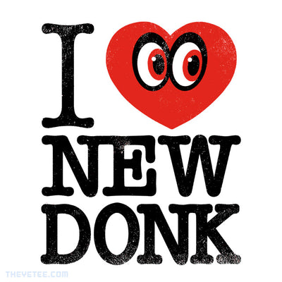 I HAT NEW DONK