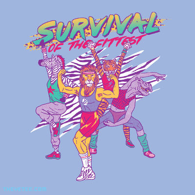 Survival of the Fittest
