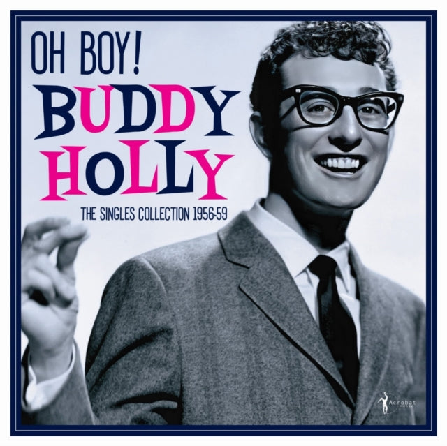 Oh Boy! The Buddy Holly  Singles Collection 1956-59