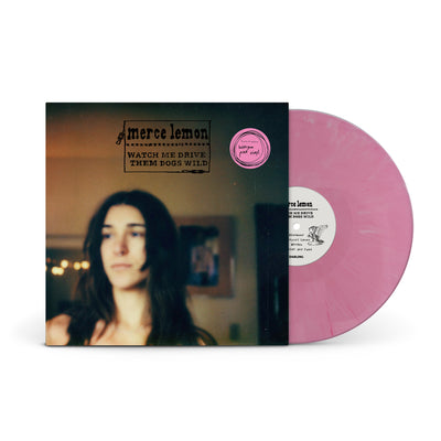 Watch Me Drive Them Dogs Wild (Bubblegum Pink Vinyl)