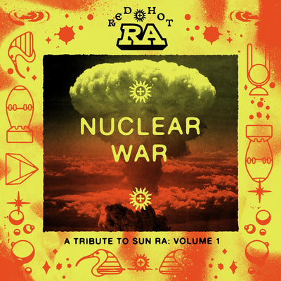 Red Hot & Ra - Nuclear War (ORANGE YELLOW SPLATTER VINYL)