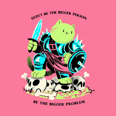 Bigger Problem