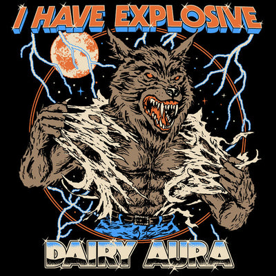 Explosive Dairy Aura