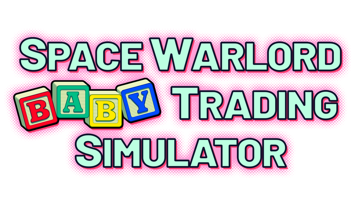 Space Warlord Baby Trading Simulator