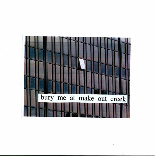 Bury Me At Makeout Creek - Bury Me At Makeout Creek