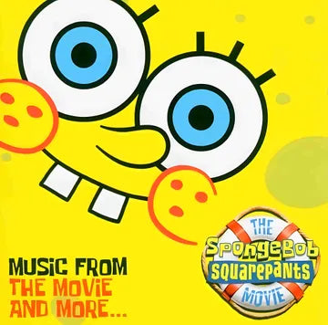 The SpongeBob SquarePants Movie - Music from the Movie and More (Original Soundtrack)