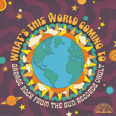 What's This World Coming To: Garage Rock From The Sun Records Vault (Zoetrope Picture Disc)