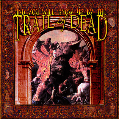 ...And You Will Know Us By The Trail Of Dead