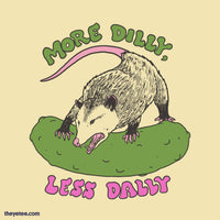 More Dilly, Less Dally