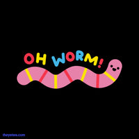 Oh Worm!