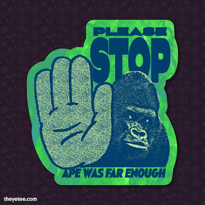 Ape Was Enough