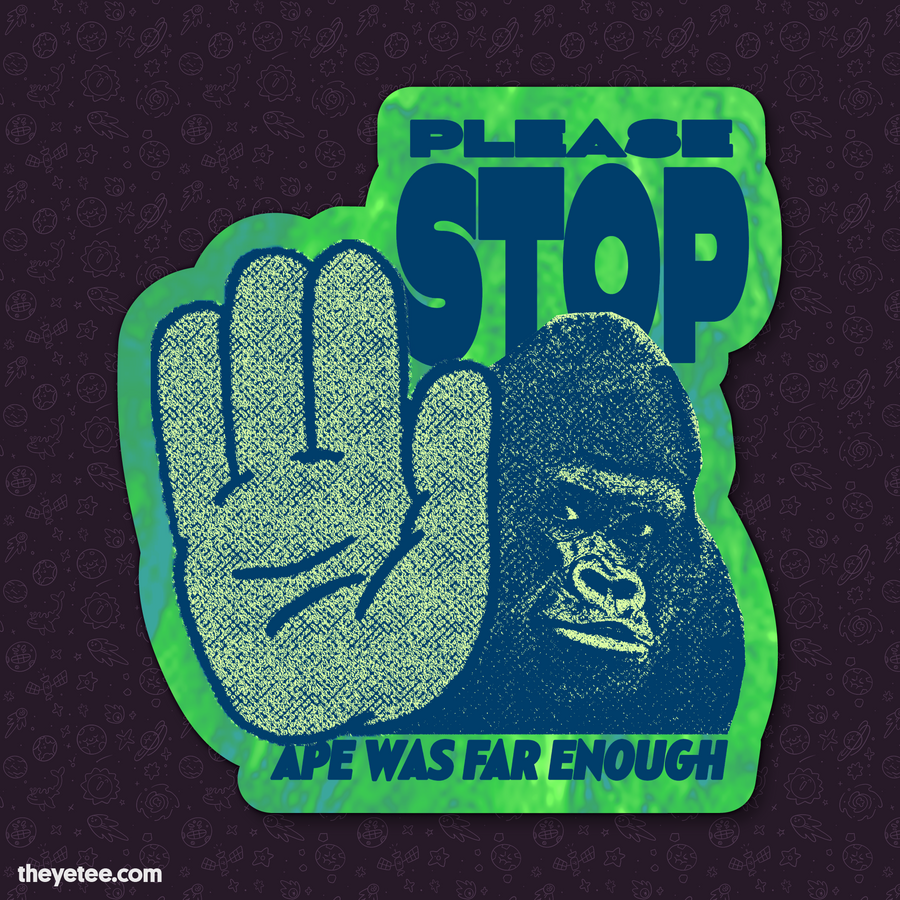 Ape Was Enough | Ape Was Enough