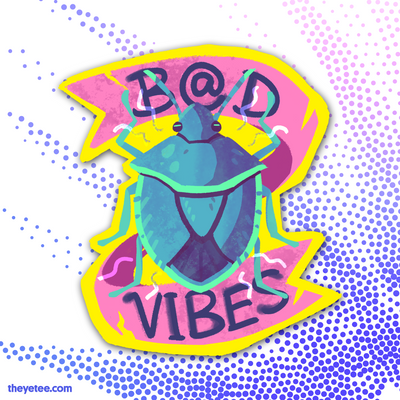 Bad Vibes