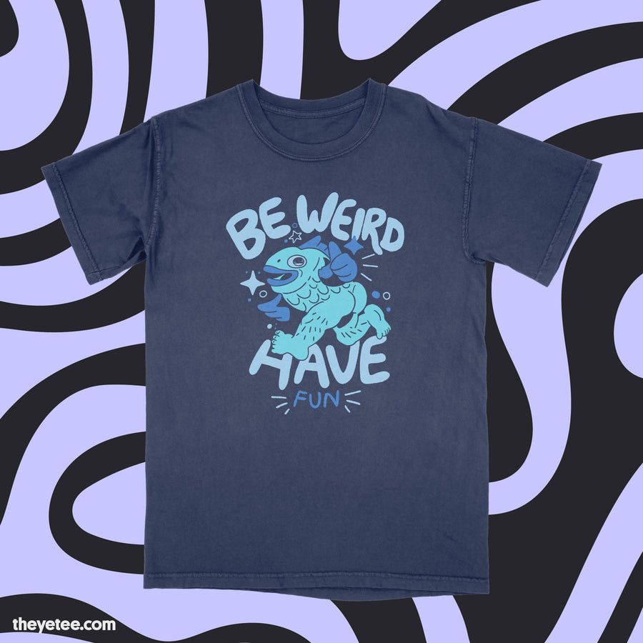 Be weird | Be weird