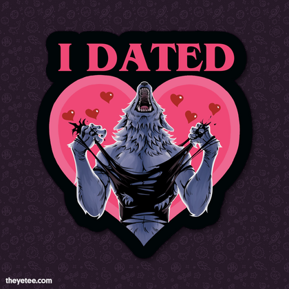 I DATED