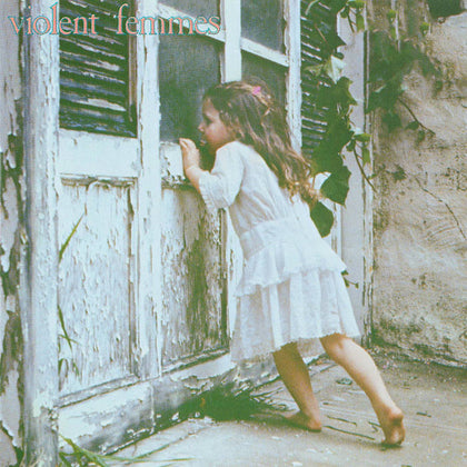 Violent Femmes (35th Anniversary Reissue)