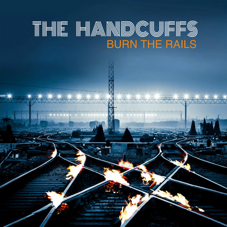 Burn The Rails  w/ Bonus 7"