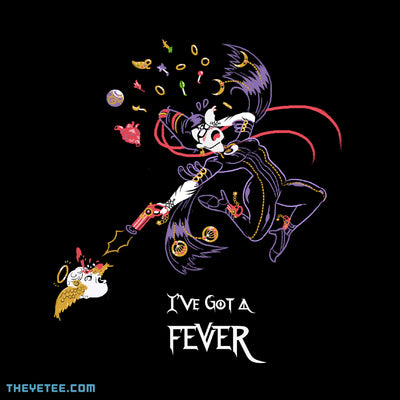 I've Got a Fever...