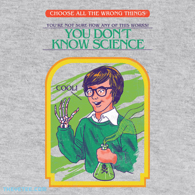 You Don't Know Science