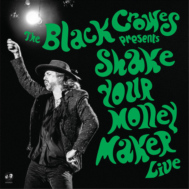 The Black Crowes Presents Shake Your Money Maker Live