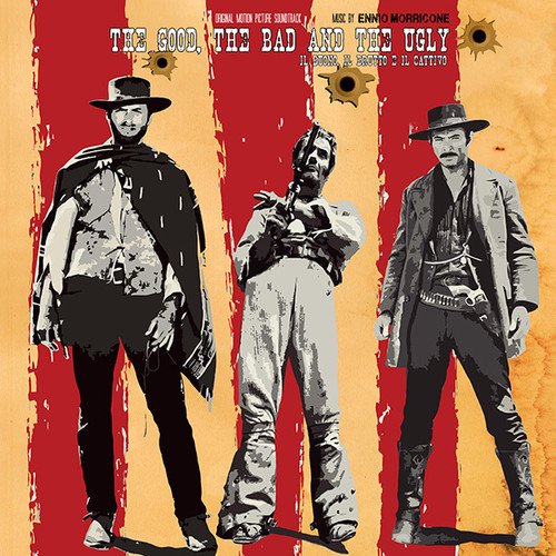 The Good, The Bad, and the Ugly Original Motion Picture Soundtrack - The Good, The Bad, and the Ugly Original Motion Picture Soundtrack